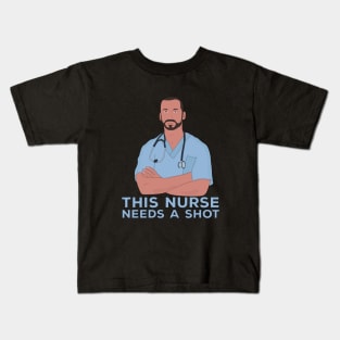 This Nurse Needs A Shot Kids T-Shirt